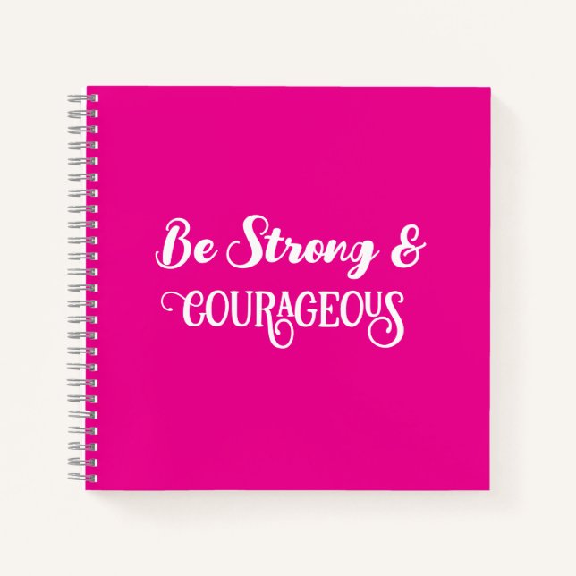 Cute Hot Pink Strong and Courageous Simple Notebook (Front)