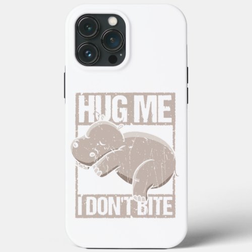 cute hug me i dont bite design  hippo lovers and  iPhone 13 pro max case
