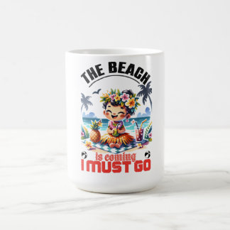Cute Hula Girl Summer is Coming I Must Go – Tropic Coffee Mug