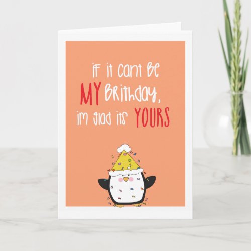 Cute humor penguin Happy birthday Card