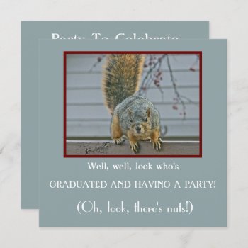 Cute Humorous Graduation Party Invite/squirrel On  Invitation by whatawonderfulworld at Zazzle