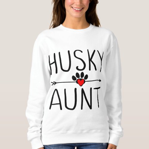 Cute Husky Aunt Gift Funny Dog Lover Auntie Aunty  Sweatshirt