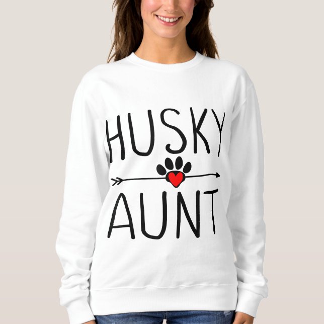 Cute Husky Aunt Gift Funny Dog Lover Auntie Aunty  Sweatshirt (Front)
