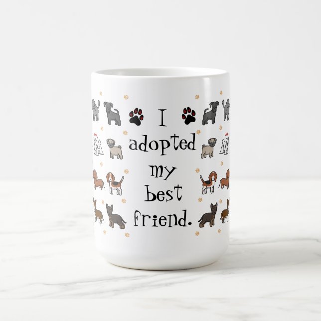 Cute I Adopted My Best Friend Dog Mug (Center)