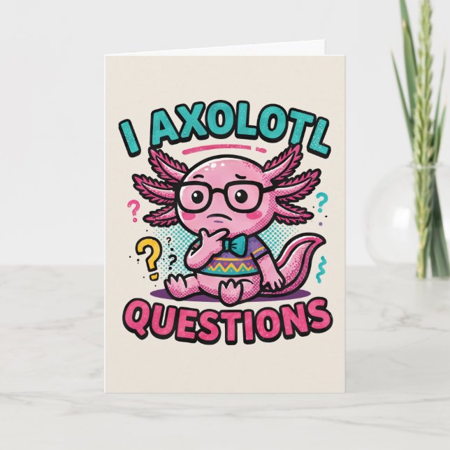 Cute I Axolotl Questions aztec nerd with glasses Card (Front)