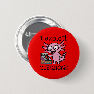 Cute I Axolotl Questions aztec Oh No red button