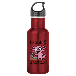 Cute I Axolotl Questions aztec Oh No red button Stainless Steel Water Bottle