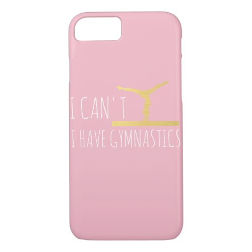 Cute I Cant I have Gymnastics on  gold Girls gift iPhone 87 Case