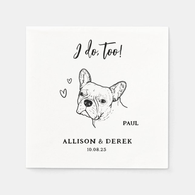  Cute I Do Too Dog French Bulldog Wedding Napkins (Front)