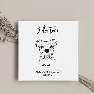 Cute I Do Too Dog Pet Name Wedding Napkins