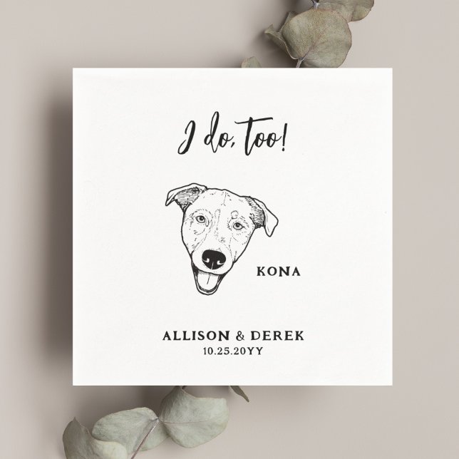 Cute I Do Too Dog Pet Name Wedding Napkins (Creator Uploaded)