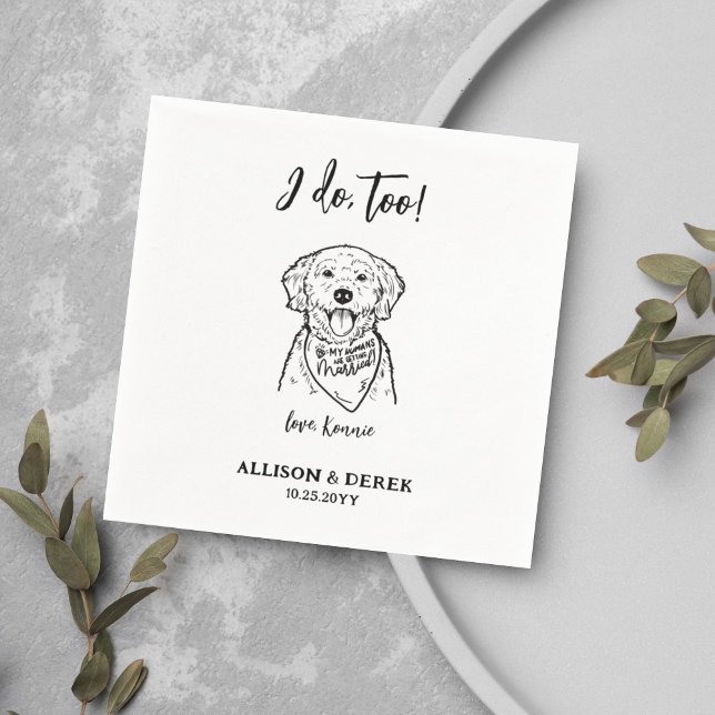 Cute I Do Too Dog Pet Name Wedding Napkins (Creator Uploaded)