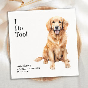 Cute I Do Too Golden Retriever Pet Dog Wedding Napkins