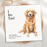 Cute I Do Too Golden Retriever Pet Dog Wedding Napkins