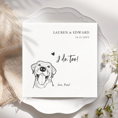 Cute I Do Too Labrado Retriever Dog Wedding Napkins