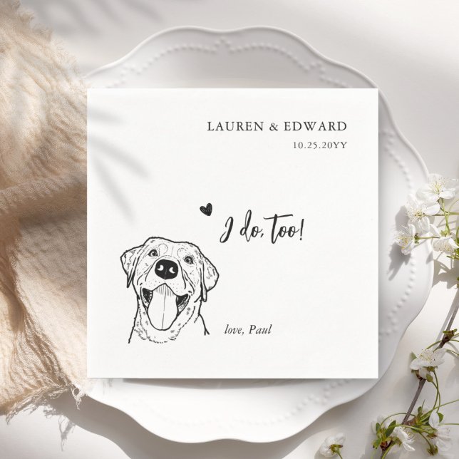 Cute I Do Too Labrado Retriever Dog Wedding Napkins (Creator Uploaded)