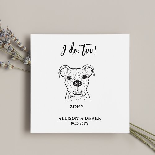 Cute I Do Too Personalized Dog Pet Name Wedding Napkins