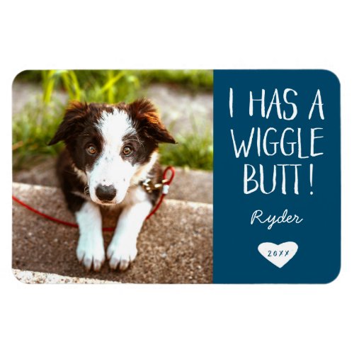 Cute I Has a Wiggle Butt Pet Photo  Blue Magnet