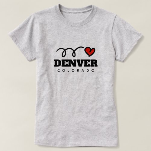 Cute I heart Denver Colorado t shirt for women