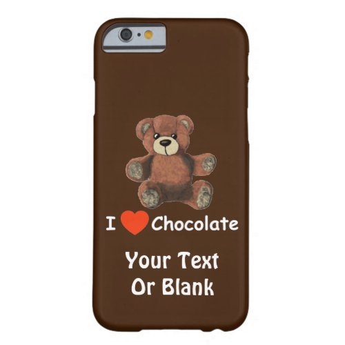 Cute I Heart Love Chocolate Teddy Bear Barely There iPhone 6 Case