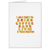 Cute I just want to Drink Coffee Save Lives and T (Front)