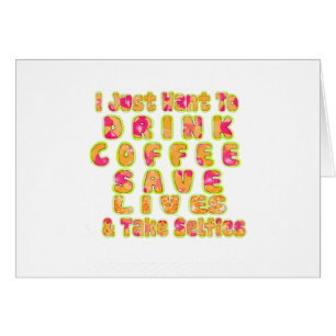 Cute I just want to Drink Coffee Save Lives and T