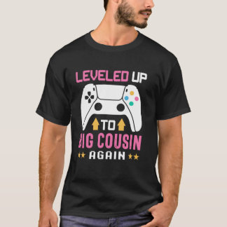 Cute I Leveled Up to Big Cousin Again Funny Gamer T-Shirt