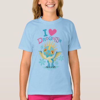 Cute "i Love Dragons" Stormfly Graphic T-shirt by howtotrainyourdragon at Zazzle