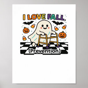 Cute I Love Fall Prevention Physical Therapy Ghost Poster
