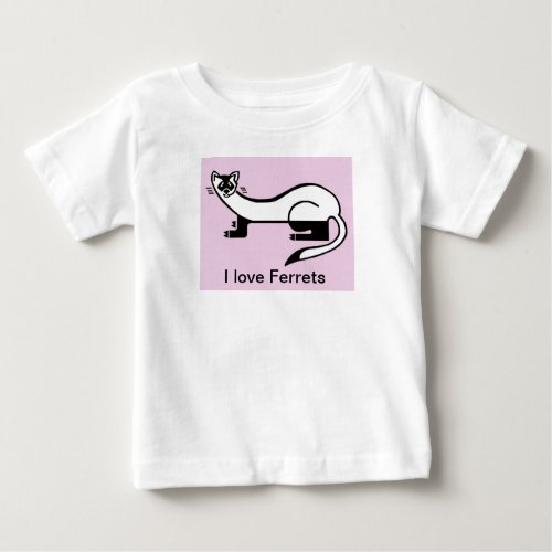 Cute I love FERRETS _ Nature _ Wildlife _ Baby T_Shirt