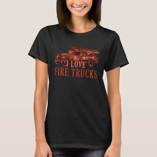 Cute I Love Fire Trucks Future Firefighter Fireman T-Shirt (Front)