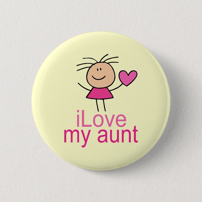 Cute I Love my Aunt T-shirt Pinback Button (Front)