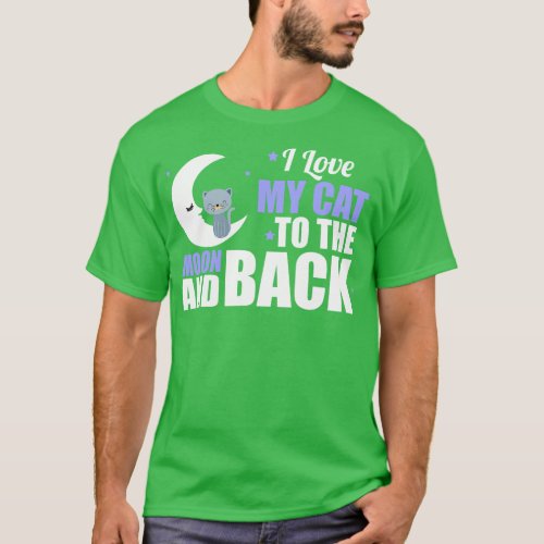 Cute I Love My Cat To The Moon and Back T_Shirt