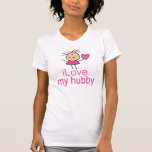 Cute I Love my Hubby T-shirt