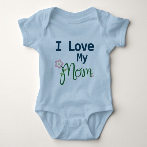 Cute I Love My Mom Baby Boy Blue Baby Bodysuit