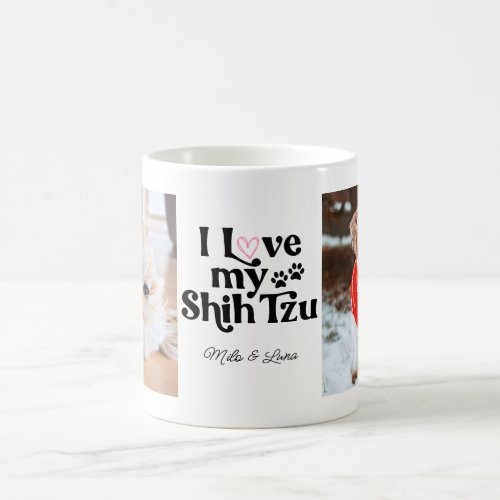 Cute I Love My Shih Tzu Dog 2 photo template Coffee Mug