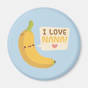 Cute I Love Nana, Banana Pun Magnet