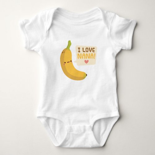Cute I Love Nana Grandma Banana Pun Baby Bodysuit