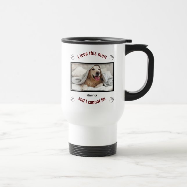 Cute I LOVE THIS MUTT | Personalized Dog Lover Travel Mug (Right)