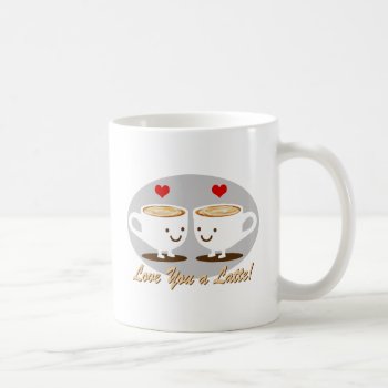 Cute! I Love You A Latte! Coffee Mug by RobotFace at Zazzle