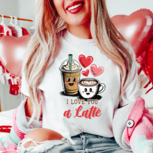 Cute I LOVE YOU a Latte Coffee T-Shirt