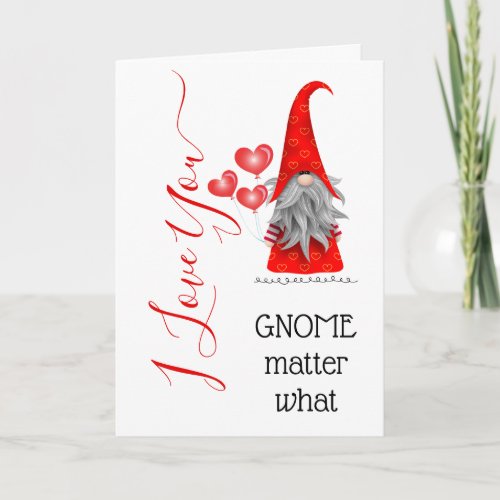 Cute I Love You Gnome Matter What Valentine Card