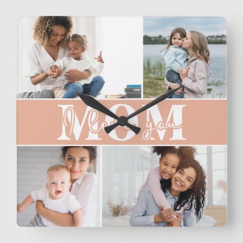 Cute I LOVE YOU MOM Mothers Day Photo Square Wall Clock