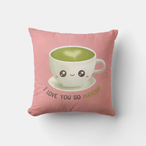 Cute I Love You So Matcha Puns Throw Pillow