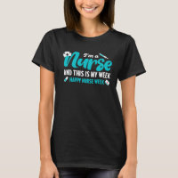 Cute I m A Nurse And This Is My Week Happy Nurse W