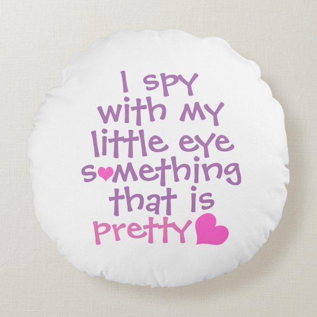 Cute *I Spy* Pink  Round Pillow (Front)