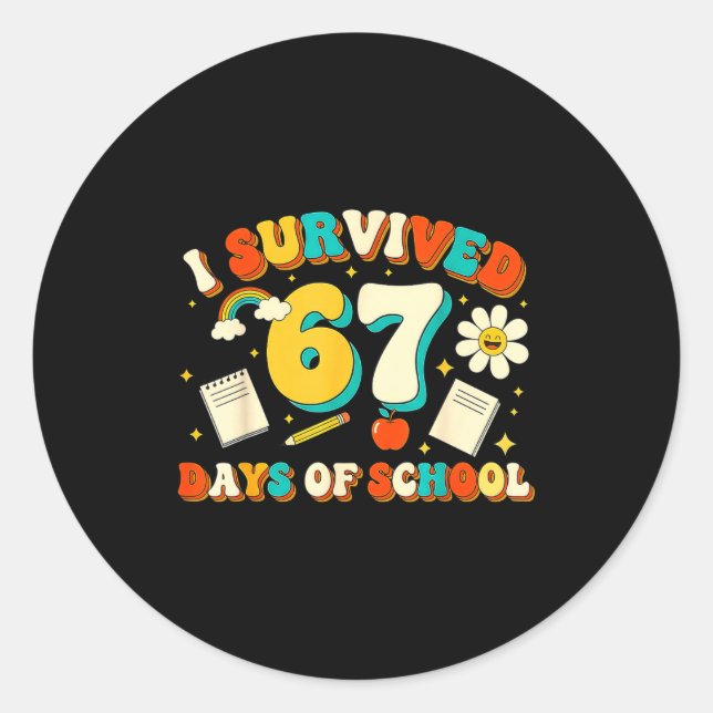 Cute I Survived 67 Days Of School Funny Meme Teach Classic Round Sticker (Front)