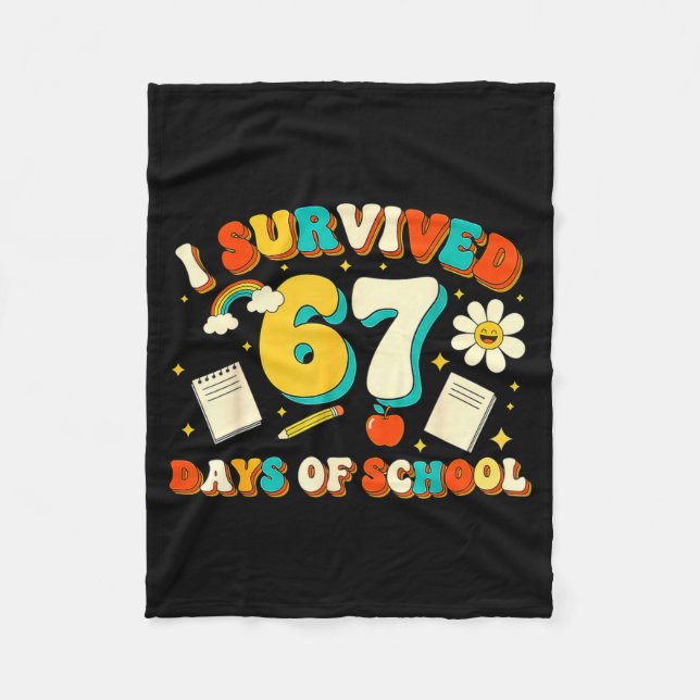 Cute I Survived 67 Days Of School Funny Meme Teach Fleece Blanket (Front)