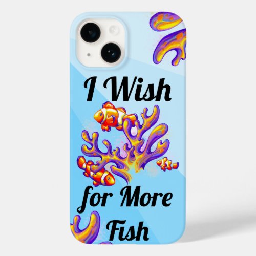 Cute I Wish for More Fish Clown Fish  Coral Case_Mate iPhone 14 Case