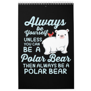 Cute Ice Bear A Polar Bear Lover Calendar